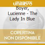 Boyer, Lucienne - The Lady In Blue cd musicale di Lucienne Boyer