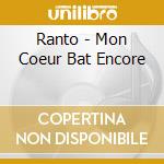 Ranto - Mon Coeur Bat Encore cd