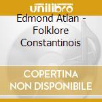 Edmond Atlan - Folklore Constantinois cd