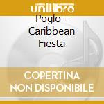 Poglo - Caribbean Fiesta cd