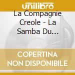 La Compagnie Creole - La Samba Du Millenaire cd