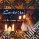 Sahraoui - Un Homme Libre cd