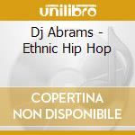 Dj Abrams - Ethnic Hip Hop cd