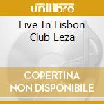 Live In Lisbon Club Leza cd musicale di TITO PARIS