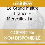 Le Grand Maitre Franco - Merveilles Du Passe 1958/1962 (Volume 2) cd