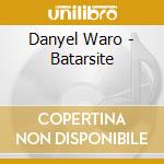 Danyel Waro - Batarsite cd