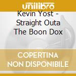 Kevin Yost - Straight Outa The Boon Dox cd
