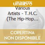 Various Artists - T.H.C. (The Hip-Hop Collection) Vol. 1 cd