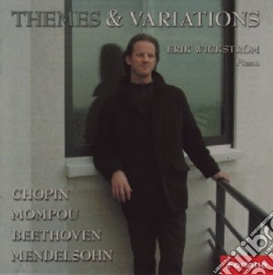 Erik Wickstrom - Themes Et Variations cd musicale di Wickstrom