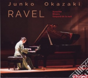 Maurice Ravel - Junko Okazaki Plays cd musicale di Maurice Ravel