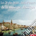 20 Plus Beaux Chefs-D'Oeuvre De La Musique Classique (Les) cd