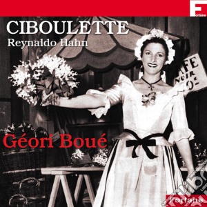 Reynaldo Hahn - Ciboulette (2 Cd) cd musicale di Reynaldo Hahn