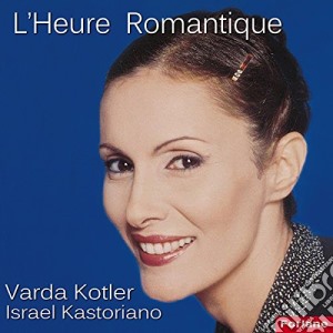 Varda Kotler: L'Heure Romantique cd musicale di Varda Kotler