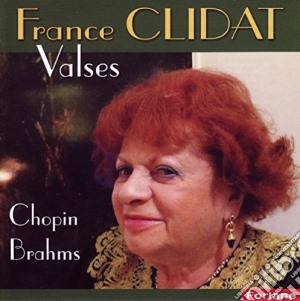 France Clidat: Valses - Chopin, Brahms cd musicale di France Clidat