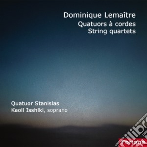 Dominique Lemaitre - Quatuors A Cordes cd musicale di Dominique Lemaitre