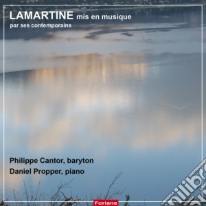 Philippe Cantor / Daniel Propper - Lamartine Mis En Musique Par Ses Contemporains cd musicale