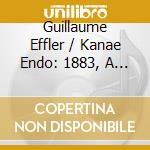 Guillaume Effler / Kanae Endo: 1883, A Cello Year cd
