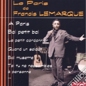 Francis Lemarque - Le Paris De cd musicale di Francis Lemarque