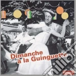 Dimanche A La Guinguette / Various cd