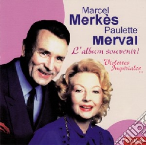 Marcel Merkes / Paulette Merval - L'Album Souvenir cd musicale di Marcel Merkes / Paulette Merval
