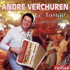 Andre Verchuren - Le Tango Nous Invite... cd musicale di Andre Verchuren