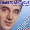 Charles Aznavour - Je M'Voyais Deja cd