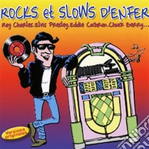 Rocks Et Slows D'Enfer / Various cd musicale
