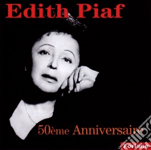 Edith Piaf - 50eme Anniversaire cd musicale di Edith Piaf
