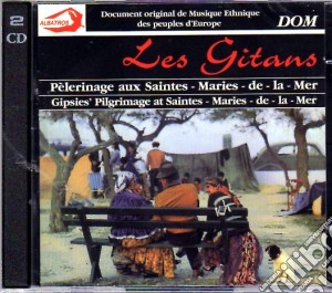 Gitans (Les): Pelerinage Aux SaintesMaries-DeLa Mere / Various (2 Cd) cd musicale di Gitans (Les)