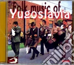 Folk Music Of Yougoslavia / Various cd