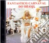 Fantastico Carnesval Do Brasil / Various cd