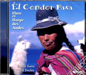 Virgilio Santos - El Condor Pasa: Flute Et Harpe Des Andes cd musicale di Virgilio Santos