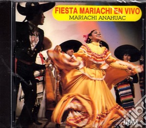 Mariachi Anahuac - Fiesta Mariachi En Vivo cd musicale di Mariachi Anahuac