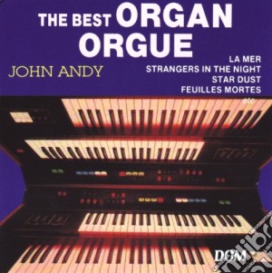 John Andy - The Best Organ Orgue cd musicale di John Andy