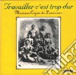 Gerard Dole - Travailler C'Est Trop Dur cd