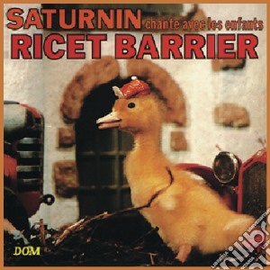Ricet Barrier - Saturnin Chante Avec Les Enfants cd musicale di Ricet Barrier