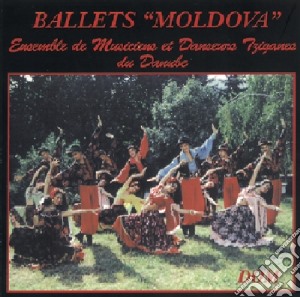 Ballets Moldova - Ensemble De Musiciens And Danseurs Tziganes cd musicale di Ballets Moldova