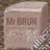 Mr Brun - Mad In Marseille cd