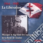 1944-1945 La Liberation - Musique & Big Band Des Equipages De La Flotte De Toulon