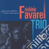 Frederic Favarel Trio - Quelques Chansons... Et Autres Tran cd