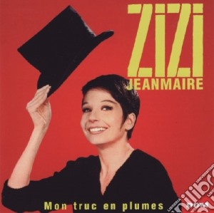 Zizi Jeanmaire - Mon Truc En Plumes cd musicale di Zizi Jeanmaire