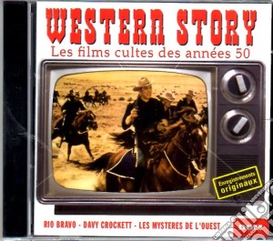 Western Story: Les Films Cultes Des Annees 50 cd musicale