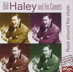 Bill Haley And His Comets - Rock Around The Clock cd musicale di Bill Haley And His Comets