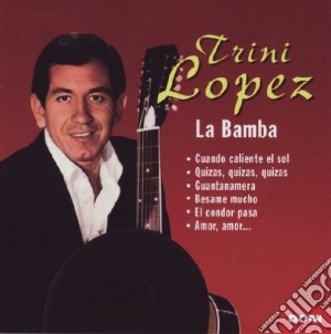 Trini Lopez - La Bamba cd musicale di Trini Lopez