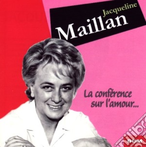 Jacqueline Maillan - La Conference Sur L'Amour cd musicale di Jacqueline Maillan