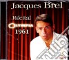 Jacques Brel - Recital Olympia 1961 cd