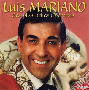 Luis Mariano - Ses Plus Belles Operettes cd musicale di Luis Mariano