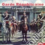 Garde Republicaine (La) - La Grande Parade / Various cd