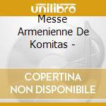 Messe Armenienne De Komitas - cd