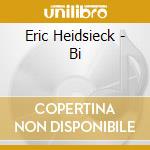 Eric Heidsieck - Bi cd musicale di Eric Heidsieck